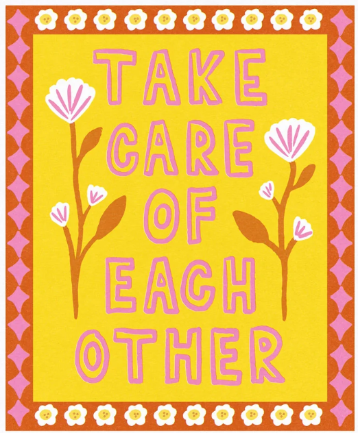 Take Care Riso Print (10x12)